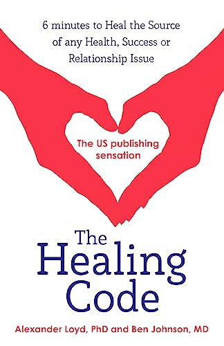 Beispielbild fr The Healing Code: 6 minutes to heal the source of your health, success or relationship issue zum Verkauf von WorldofBooks