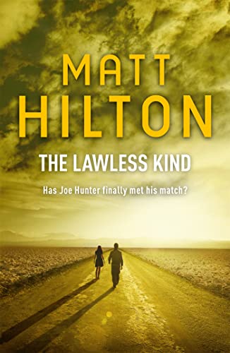 Stock image for The Lawless Kind : The Ninth Joe Hunter Thriller for sale by Better World Books
