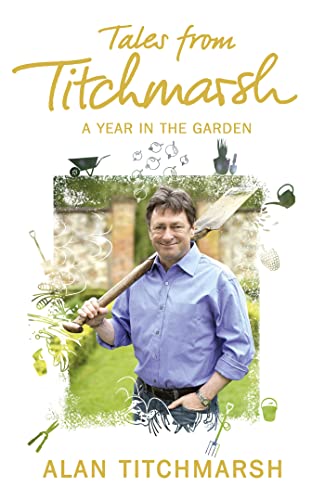 Beispielbild fr Tales from Titchmarsh zum Verkauf von WorldofBooks