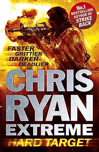 9781444729467: Chris Ryan Extreme: Hard Target: Faster, Grittier, Darker, Deadlier