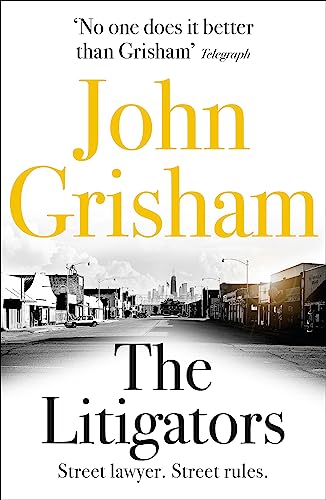 9781444729726: Litigators: The blockbuster bestselling legal thriller from John Grisham