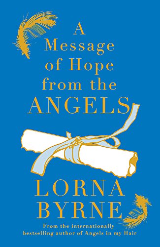 Beispielbild fr A Message of Hope from the Angels: The Sunday Times No. 1 Bestseller zum Verkauf von WorldofBooks