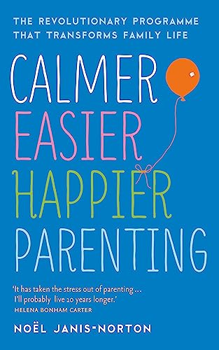 Stock image for Calmer, Easier, Happier Parenting for sale by Blackwell's