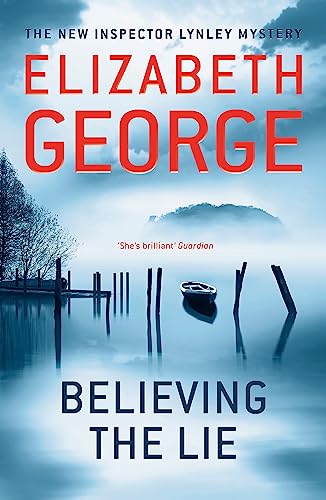 9781444730142: Believing the lie: Elizabeth George: 14 (Thomas Lynley, 18)