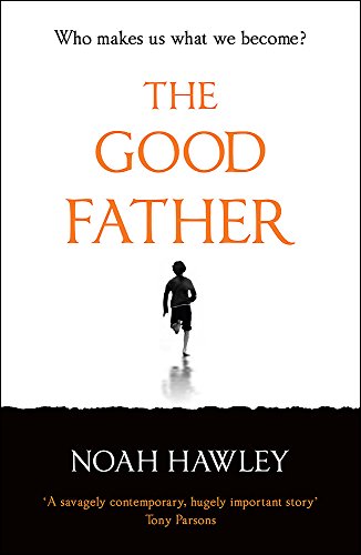 The Good Father - Hawley, Noah