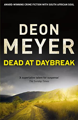 Stock image for Dead at Daybreak: Deon Meyer for sale by WorldofBooks