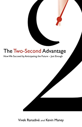 Beispielbild fr The Two-Second Advantage: How we succeed by anticipating the future - just enough zum Verkauf von WorldofBooks