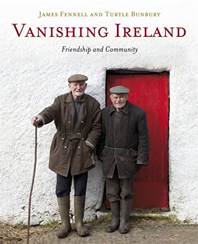 Stock image for Vanishing Ireland: Friendship and Community for sale by LeeMan Books