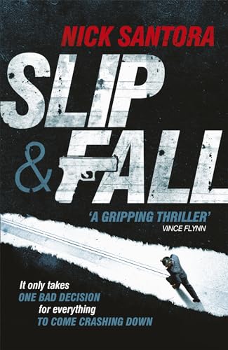 Slip and Fall (9781444733860) by Nick Santora