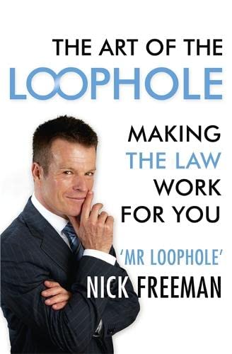 9781444734065: The Art of the Loophole: David Beckham's lawyer teaches you how to make the law work for you