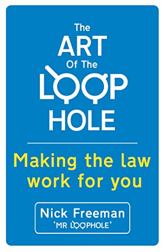 9781444734089: The Art of the Loophole: David Beckham's lawyer teaches you how to make the law work for you