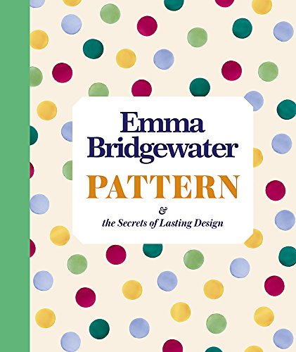 9781444734942: Pattern: & the secrets of lasting design