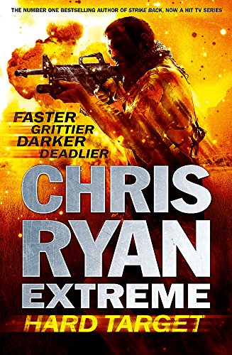 Chris Ryan Extreme: Hard Target: Faster, Grittier, Darker, Deadlier - Chris Ryan