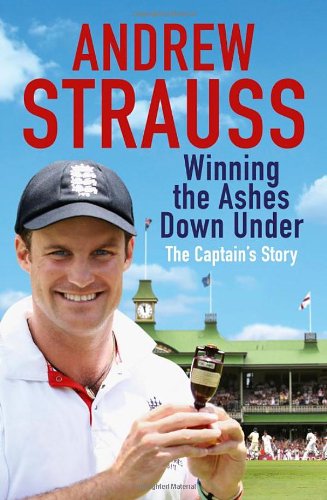 Winning the Ashes Down Under (9781444736199) by Andrew Strauss