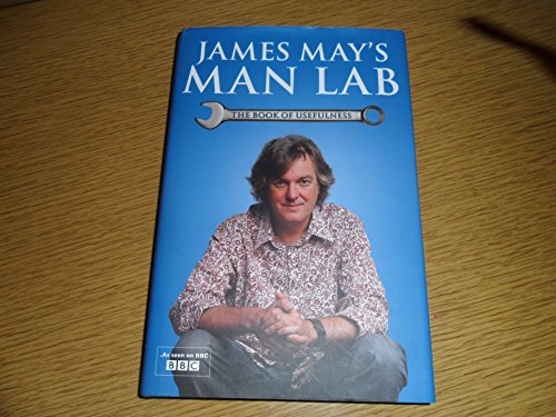 Beispielbild fr James May's Man Lab. The Book of Usefulness zum Verkauf von The London Bookworm