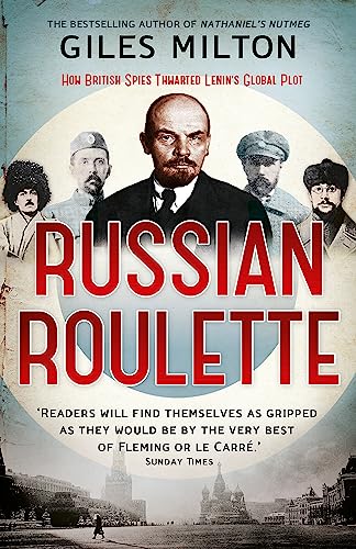 Stock image for Russian Roulette: A Deadly Game: How British Spies Thwarted Lenin's Global Plot for sale by SecondSale