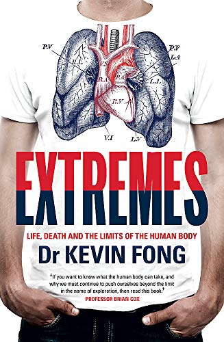 Stock image for Extremes: Life, Death and the Limits of the Human Body for sale by WorldofBooks