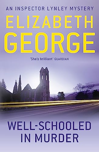 Well-Schooled in Murder (9781444738285) by Elizabeth George