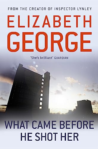9781444738377: What came before he shot her: Elizabeth George