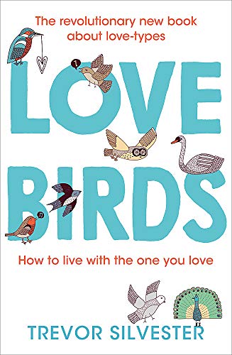 Beispielbild fr Lovebirds : How to Live with the One You Love zum Verkauf von Better World Books