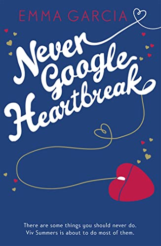 Stock image for Never Google Heartbreak for sale by Better World Books