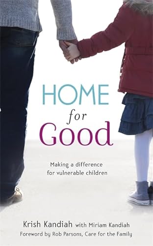 Beispielbild fr Home for Good: Making a Difference for Vulnerable Children zum Verkauf von WorldofBooks