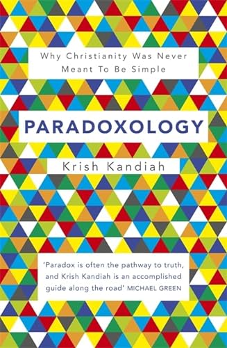 9781444745344: Paradoxology: Why Christianity Was Never Meant to Be Simple