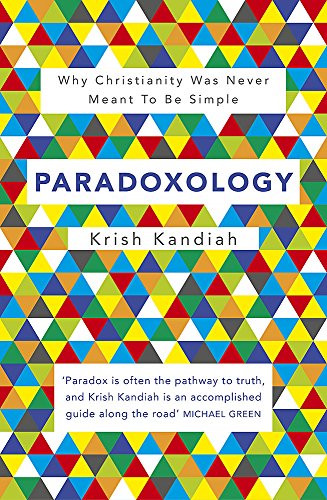 9781444745368: Paradoxology: Why Christianity was never meant to be simple