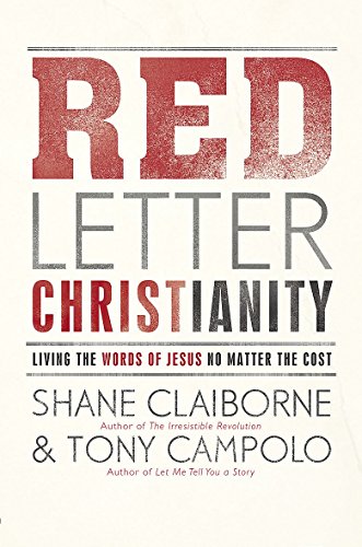 Beispielbild fr Red Letter Christianity: Living the Words of Jesus No Matter the Cost zum Verkauf von WorldofBooks