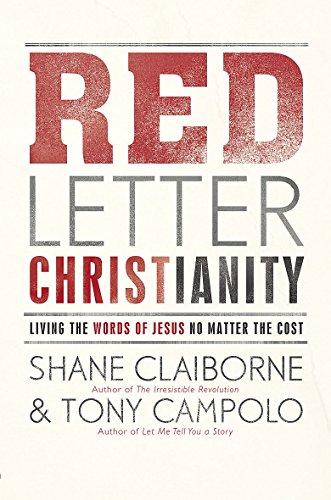 Imagen de archivo de Red Letter Christianity: Living the Words of Jesus No Matter the Cost a la venta por Brit Books