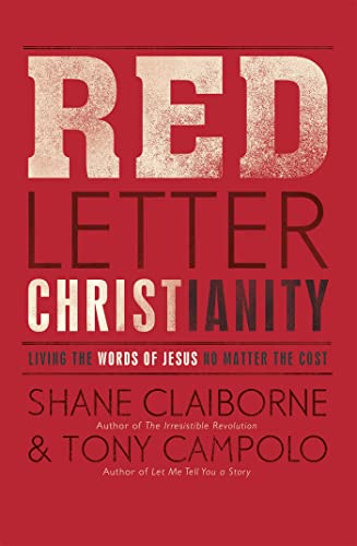 Beispielbild fr Red Letter Christianity: Living the Words of Jesus No Matter the Cost zum Verkauf von Monster Bookshop