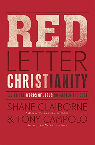 Stock image for Red Letter Christianity: Living the Words of Jesus No Matter the Cost for sale by Brit Books