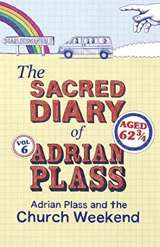 Stock image for The Sacred Diary of Adrian Plass: Adrian Plass and the Church Weekend for sale by WorldofBooks