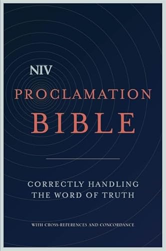 9781444745603: NIV Proclamation Bible: Correctly Handling the Word of Truth (New International Version)