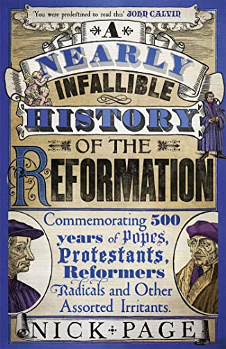 Stock image for A Nearly Infallible History of the Reformation for sale by Blackwell's