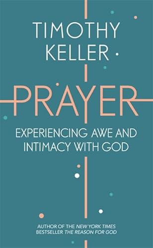 9781444750157: Prayer: Experiencing Awe and Intimacy with God