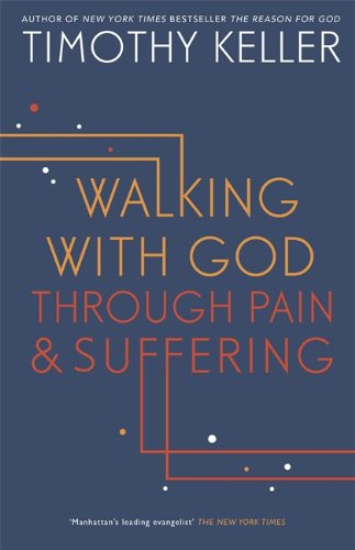 9781444750232: Walking with God Through Pain and Suffering