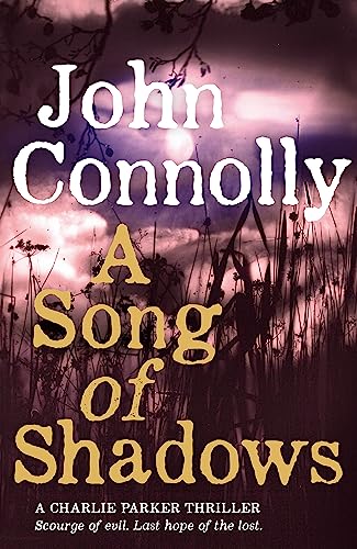 9781444751512: A Song of Shadows: A Charlie Parker Thriller: 13