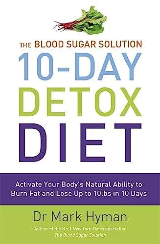 9781444751536: The Blood Sugar Solution 10-Day Detox Diet: Activate Your Body's Natural Ability to Burn fat and Lose Up to 10lbs in 10 Days