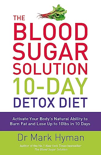 Imagen de archivo de The Blood Sugar Solution 10-Day Detox Diet: Activate Your Body's Natural Ability to Burn fat and Lose Up to 10lbs in 10 Days a la venta por HPB Inc.