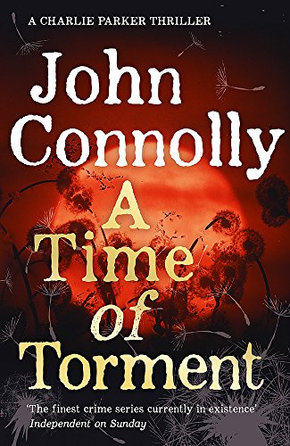 9781444751574: A Time of Torment: A Charlie Parker Thriller: 14. The Number One bestseller