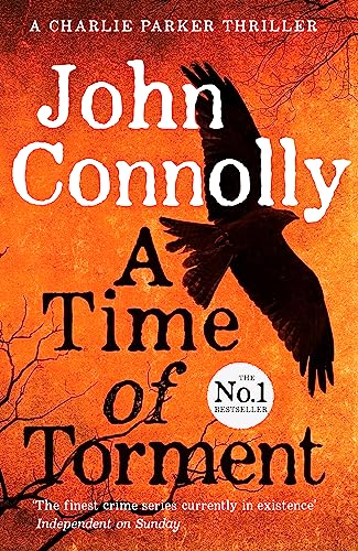 9781444751604: A Time Of Torment: John Connolly (Charlie Parker Thriller)