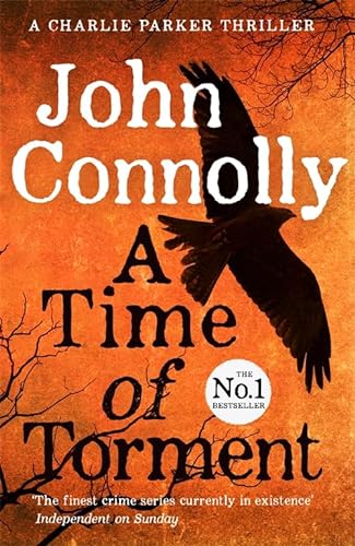 9781444751611: A Time of Torment: A Charlie Parker Thriller [Paperback] Connolly, J.