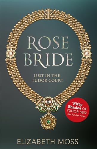 Stock image for Rose Bride (Lust in the Tudor Court - Book Three) for sale by Better World Books