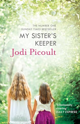 9781444754346: My Sister's Keeper: the gripping and hugely emotional tear-jerker from the bestselling author of Mad Honey