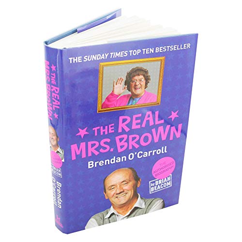 Stock image for The Real Mrs. Brown: The Authorised Biography of Brendan O'Carroll for sale by WorldofBooks