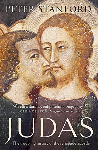 9781444754711: Judas: The troubling history of the renegade apostle [Lingua Inglese]