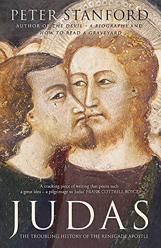 9781444754728: Judas: The troubling history of the renegade apostle