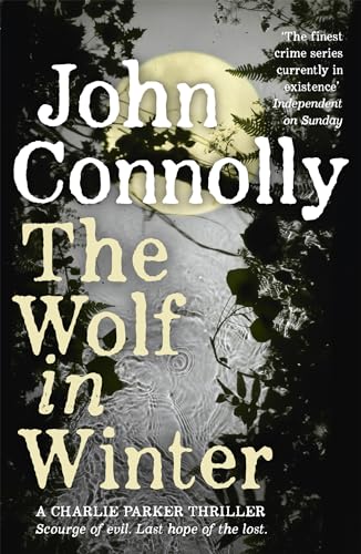 The Wolf in Winter (A Charlie Parker Thriller) (9781444755350) by Connolly John