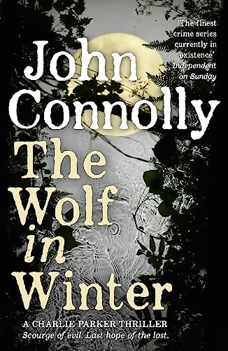 Stock image for The Wolf in Winter: Private Investigator Charlie Parker hunts evil in the twelfth book in the globally bestselling series (Charlie Parker Thriller) for sale by WorldofBooks